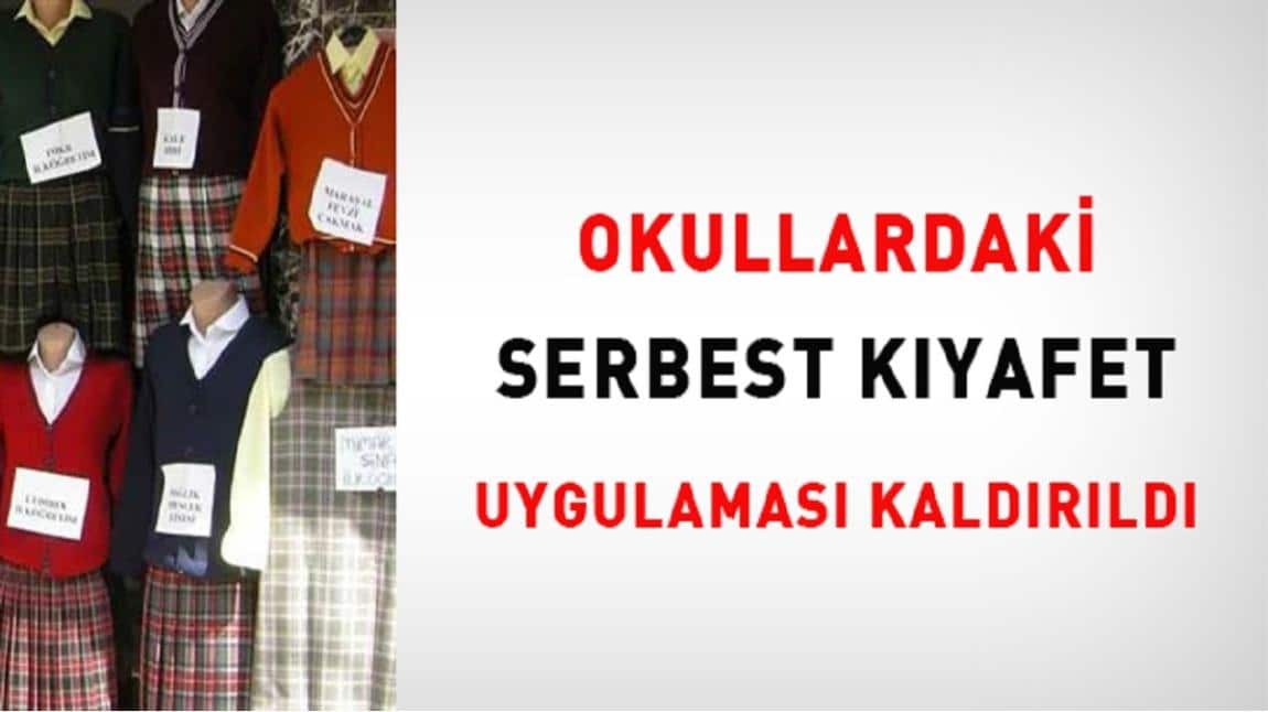 Bakanlığımız Tarafından Okullardaki Serbest Kıyafet Uygulaması Kaldırıldı